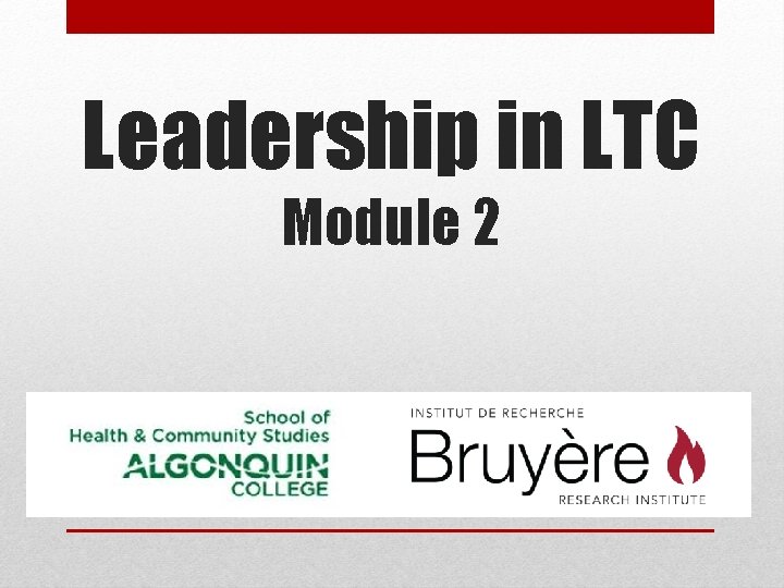 Leadership in LTC Module 2 