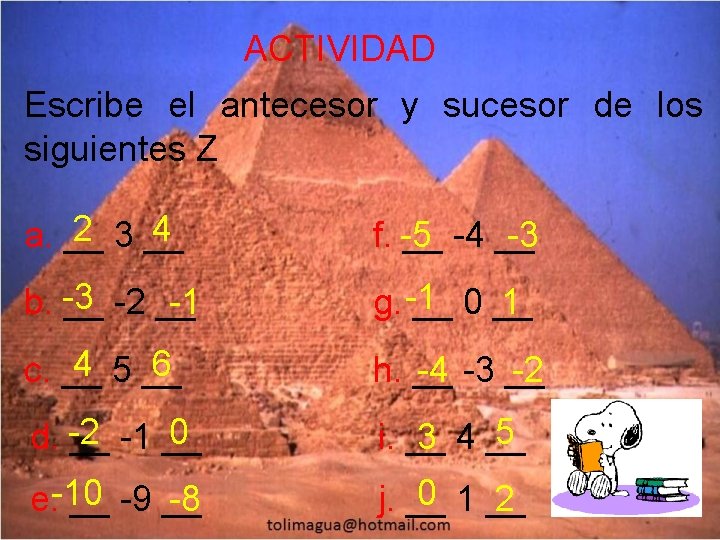 ACTIVIDAD Escribe el antecesor y sucesor de los siguientes Z 2 4 a. __