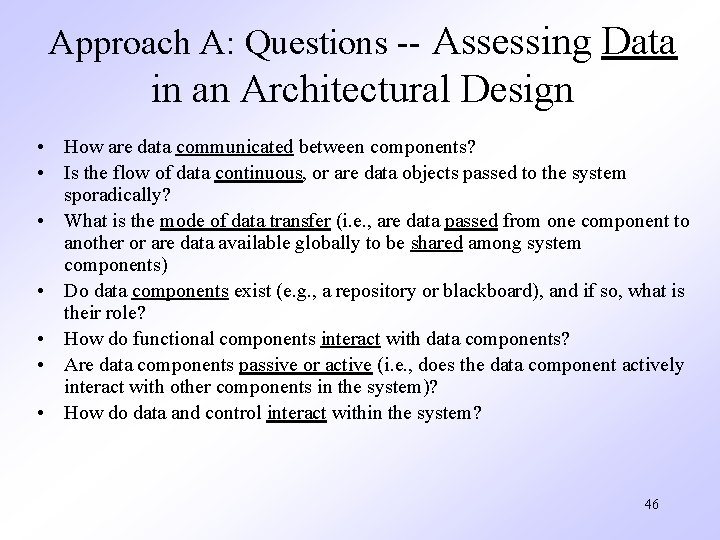 Approach A: Questions -- Assessing Data in an Architectural Design • How are data