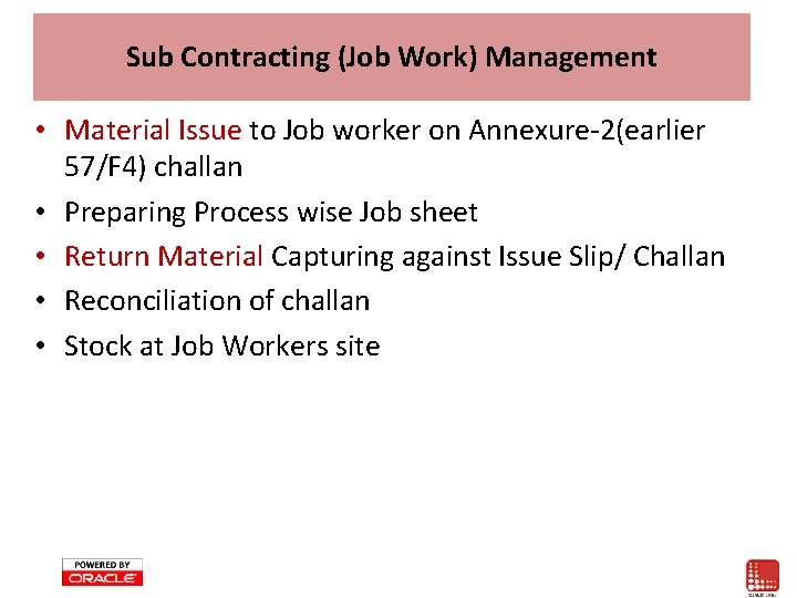 Sub Contracting (Job Work) Management • Material Issue to Job worker on Annexure-2(earlier 57/F Sub Contracting (Job Work) Management • Material Issue to Job worker on Annexure-2(earlier 57/F