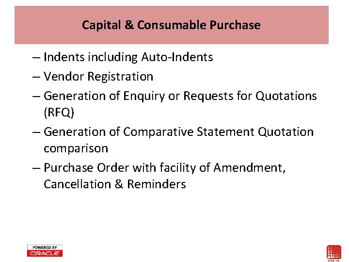 Capital & Consumable Purchase – Indents including Auto-Indents – Vendor Registration – Generation of Capital & Consumable Purchase – Indents including Auto-Indents – Vendor Registration – Generation of