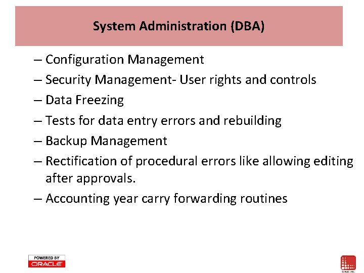 System Administration (DBA) – Configuration Management – Security Management- User rights and controls – System Administration (DBA) – Configuration Management – Security Management- User rights and controls –