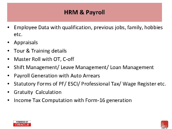HRM & Payroll • Employee Data with qualification, previous jobs, family, hobbies etc. • HRM & Payroll • Employee Data with qualification, previous jobs, family, hobbies etc. •