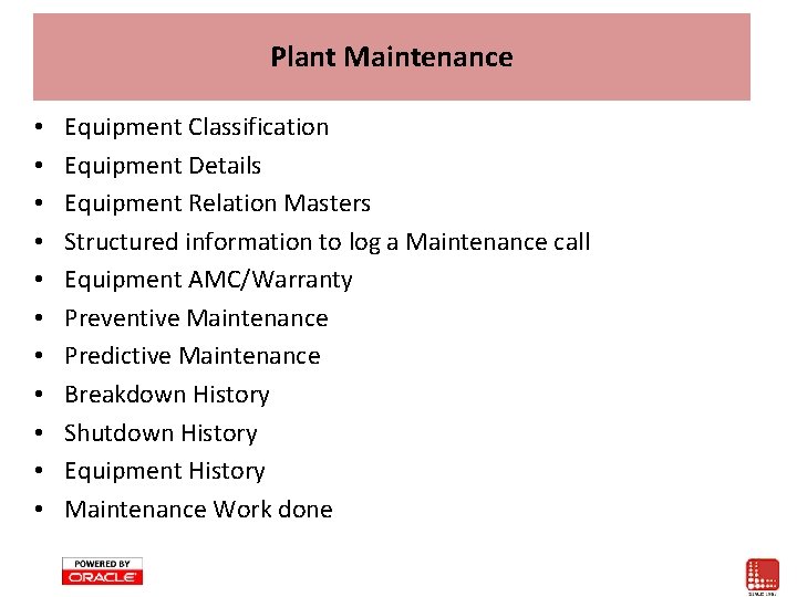 Plant Maintenance • • • Equipment Classification Equipment Details Equipment Relation Masters Structured information Plant Maintenance • • • Equipment Classification Equipment Details Equipment Relation Masters Structured information