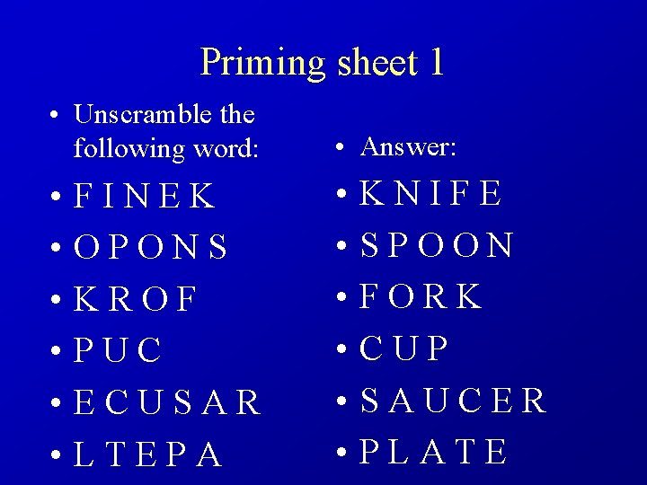 Priming sheet 1 • Unscramble the following word: • Answer: • • • F