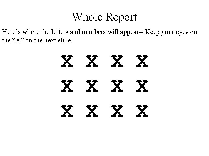 Whole Report Here’s where the letters and numbers will appear-- Keep your eyes on