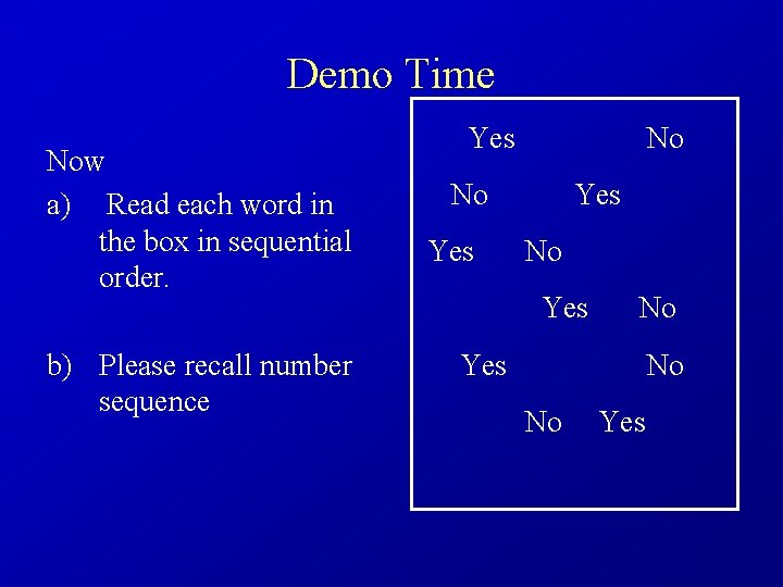 Demo Time Now a) Read each word in the box in sequential order. b)