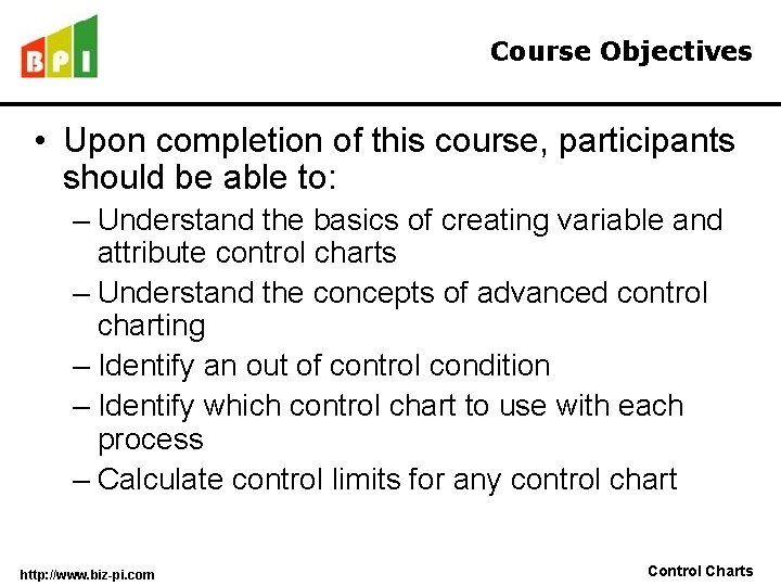 Course Objectives • Upon completion of this course, participants should be able to: –