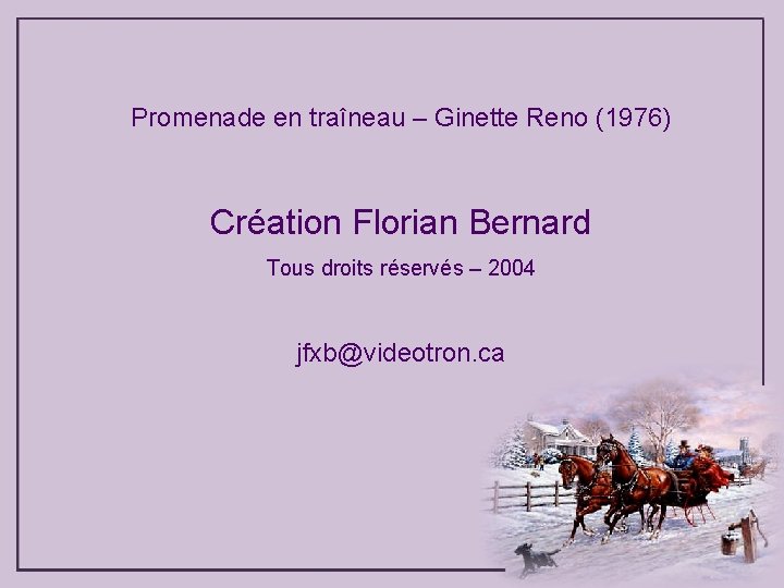 Promenade en traîneau – Ginette Reno (1976) Création Florian Bernard Tous droits réservés –