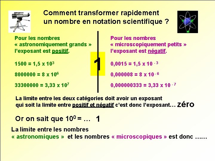 Comment transformer rapidement un nombre en notation scientifique ? Pour les nombres « astronomiquement