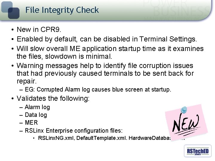 File Integrity Check • New in CPR 9. • Enabled by default, can be