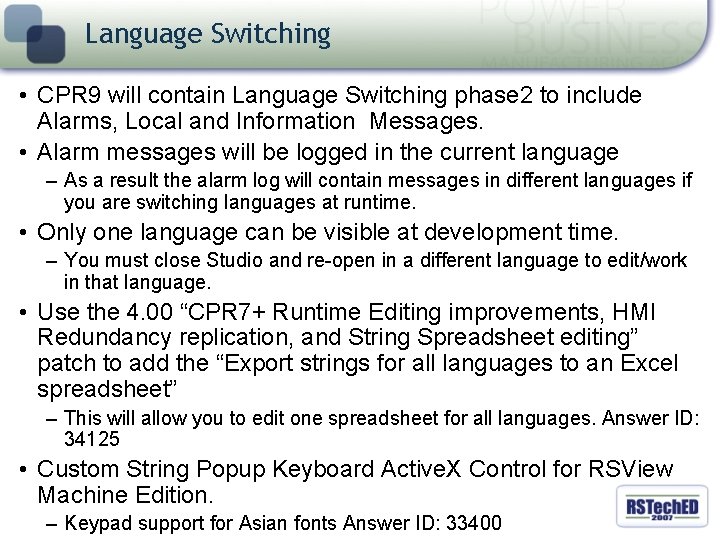 Language Switching • CPR 9 will contain Language Switching phase 2 to include Alarms,