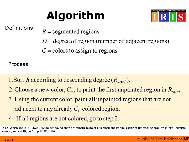 Algorithm Definitions: Process: D. J. A. Welsh and M. B. Powell, “An upper bound