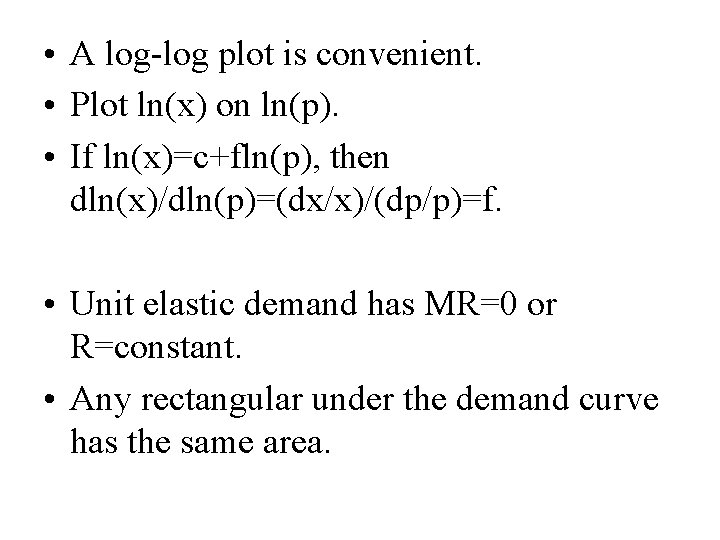  • A log-log plot is convenient. • Plot ln(x) on ln(p). • If