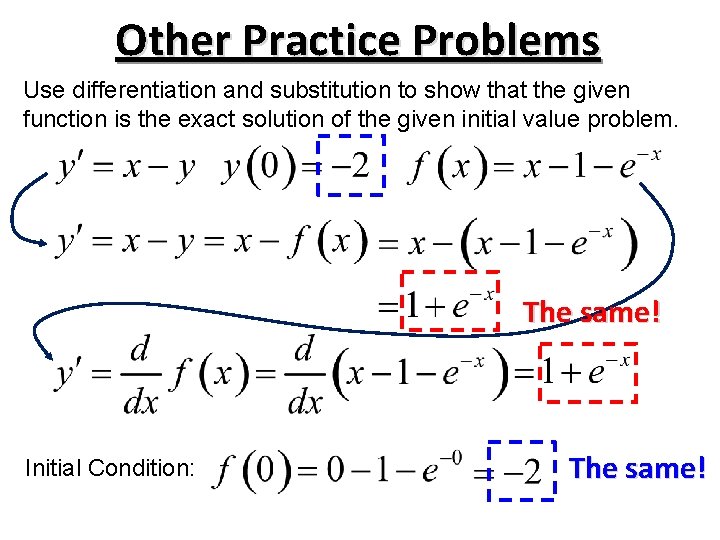 Other Practice Problems Use differentiation and substitution to show that the given function is