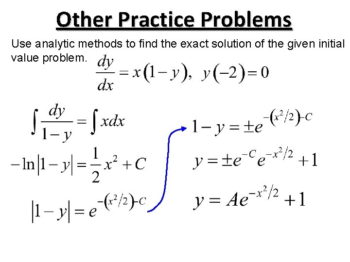 Other Practice Problems Use analytic methods to find the exact solution of the given