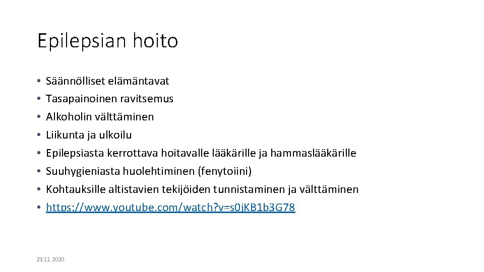 Epilepsian hoito • • Säännölliset elämäntavat Tasapainoinen ravitsemus Alkoholin välttäminen Liikunta ja ulkoilu Epilepsiasta Epilepsian hoito • • Säännölliset elämäntavat Tasapainoinen ravitsemus Alkoholin välttäminen Liikunta ja ulkoilu Epilepsiasta