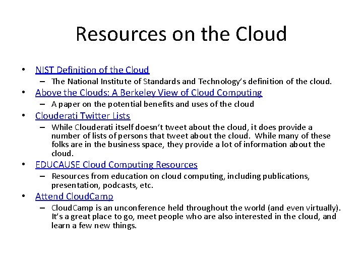 Resources on the Cloud • NIST Definition of the Cloud – The National Institute Resources on the Cloud • NIST Definition of the Cloud – The National Institute