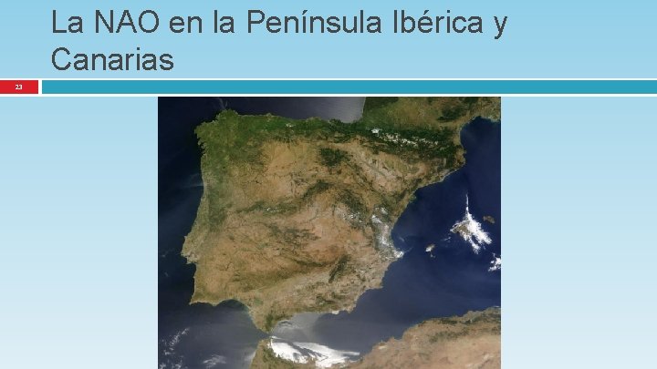 La NAO en la Península Ibérica y Canarias 23 