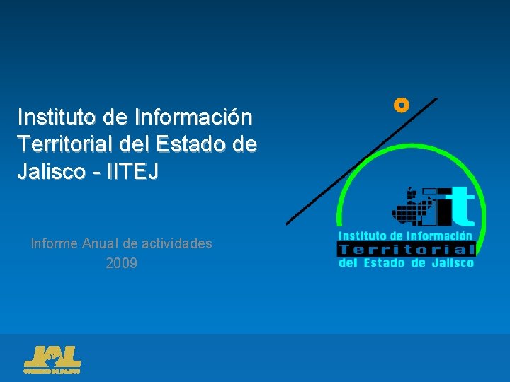 Instituto de Información Territorial del Estado de Jalisco - IITEJ Informe Anual de actividades