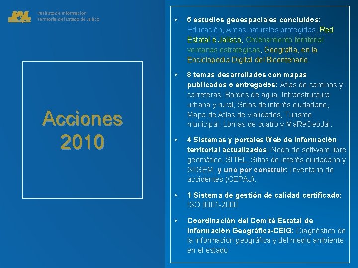 Instituto de Información Territorial del Estado de Jalisco Acciones 2010 Temas Sustanciales a Considerar