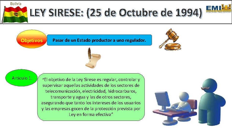 LEY SIRESE: (25 de Octubre de 1994) Objetivos Articulo 1. Pasar de un Estado