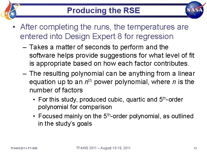 Producing the RSE • After completing the runs, the temperatures are entered into Design