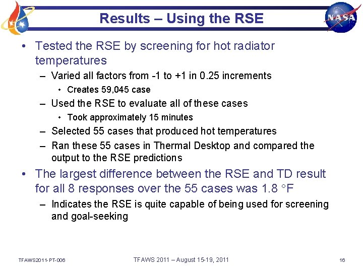 Results – Using the RSE • Tested the RSE by screening for hot radiator