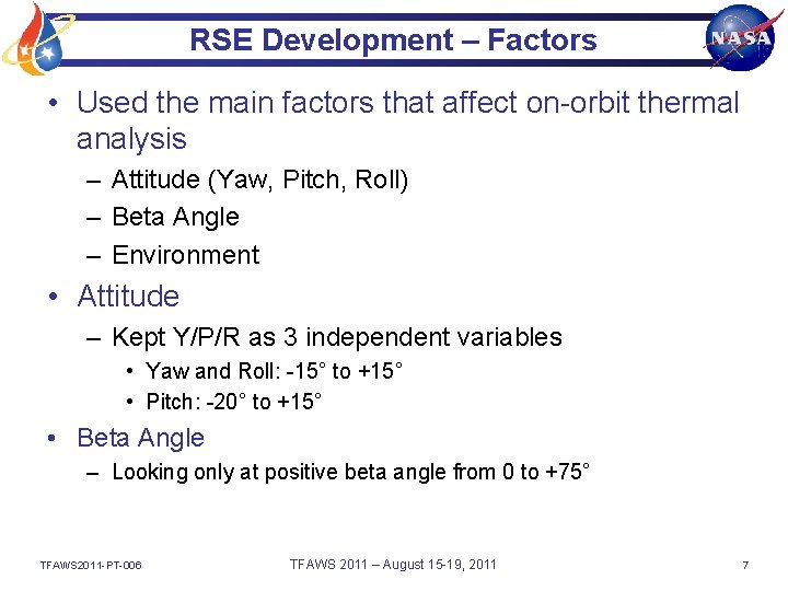 RSE Development – Factors • Used the main factors that affect on-orbit thermal analysis