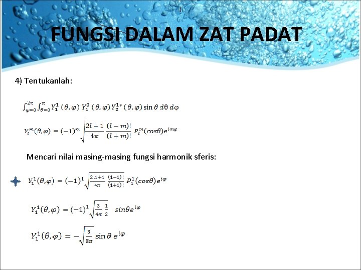( FUNGSI DALAM ZAT PADAT 4) Tentukanlah: Mencari nilai masing-masing fungsi harmonik sferis: ( FUNGSI DALAM ZAT PADAT 4) Tentukanlah: Mencari nilai masing-masing fungsi harmonik sferis: