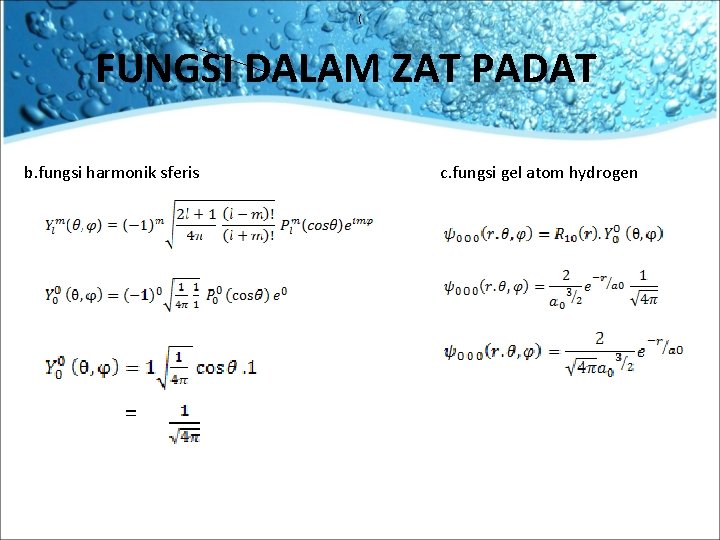 ( FUNGSI DALAM ZAT PADAT b. fungsi harmonik sferis = c. fungsi gel atom ( FUNGSI DALAM ZAT PADAT b. fungsi harmonik sferis = c. fungsi gel atom