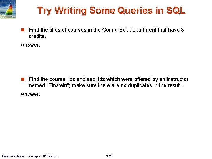 Try Writing Some Queries in SQL n Find the titles of courses in the