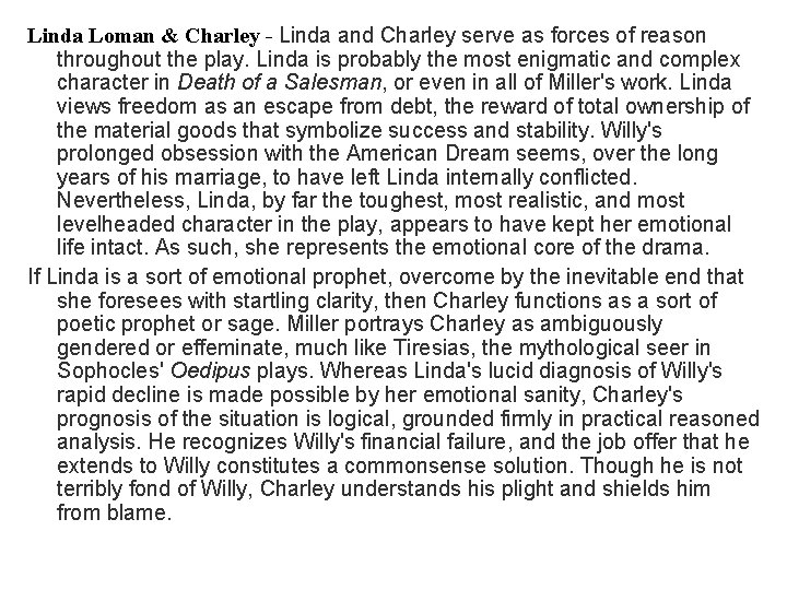 Linda Loman & Charley - Linda and Charley serve as forces of reason throughout