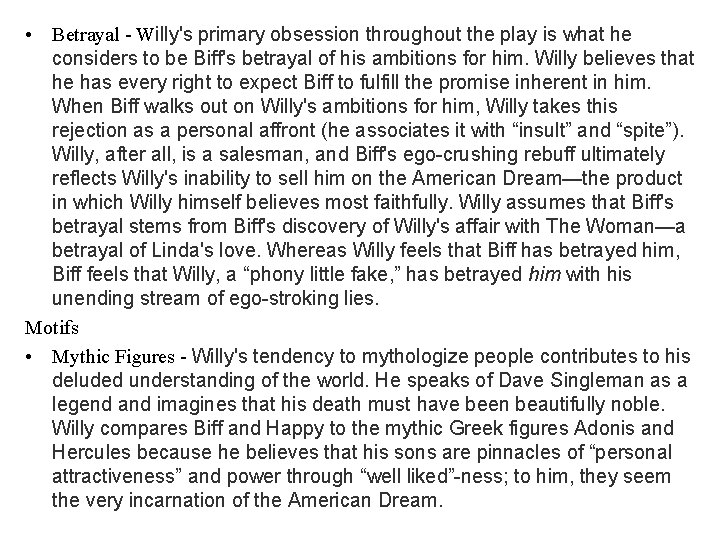  • Betrayal - Willy's primary obsession throughout the play is what he considers