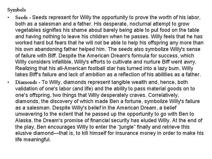 Symbols • Seeds - Seeds represent for Willy the opportunity to prove the worth