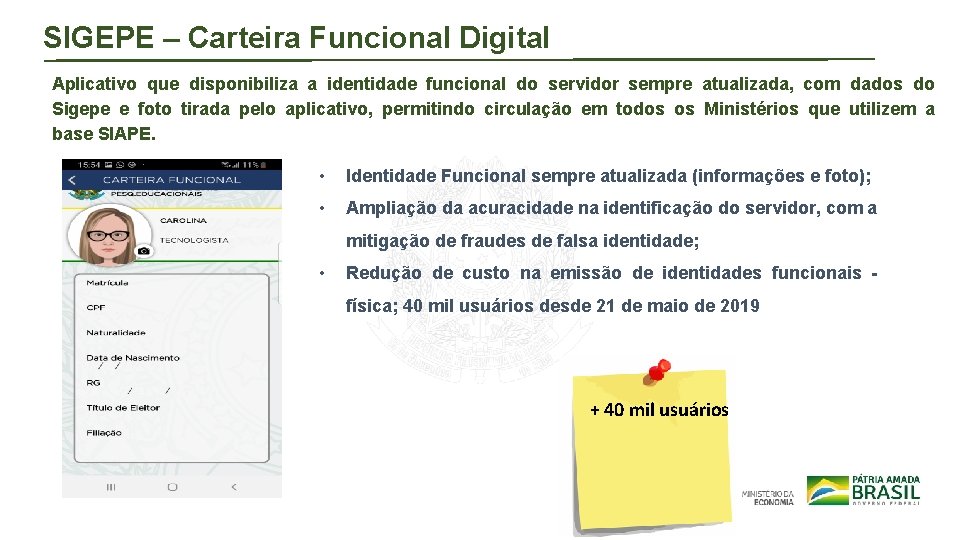 SIGEPE – Carteira Funcional Digital Aplicativo que disponibiliza a identidade funcional do servidor sempre