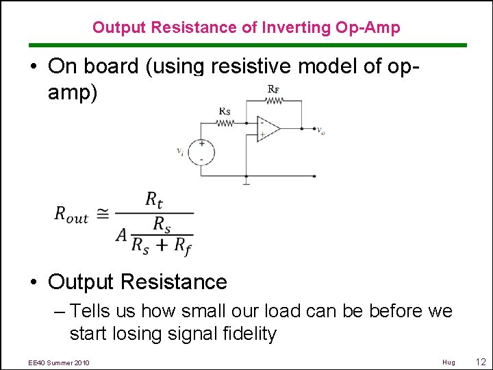 Output Resistance of Inverting Op-Amp • On board (using resistive model of opamp) •