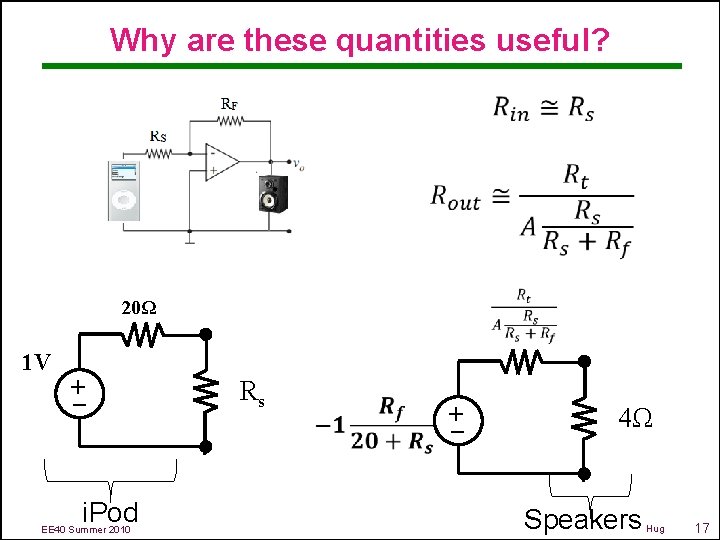 Why are these quantities useful? 20Ω i. Pod EE 40 Summer 2010 Rs –