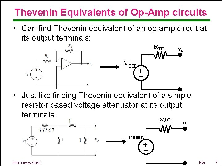 Thevenin Equivalents of Op-Amp circuits • Can find Thevenin equivalent of an op-amp circuit