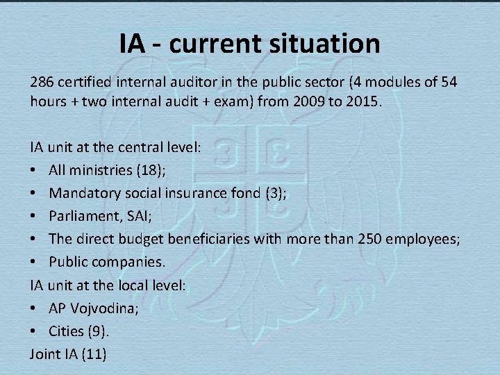 IA - current situation 286 certified internal auditor in the public sector (4 modules