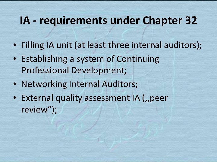 IA - requirements under Chapter 32 • Filling IA unit (at least three internal