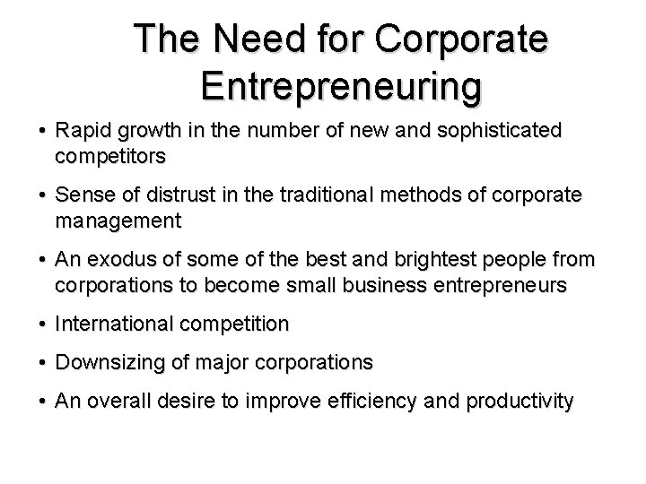 The Need for Corporate Entrepreneuring • Rapid growth in the number of new and The Need for Corporate Entrepreneuring • Rapid growth in the number of new and