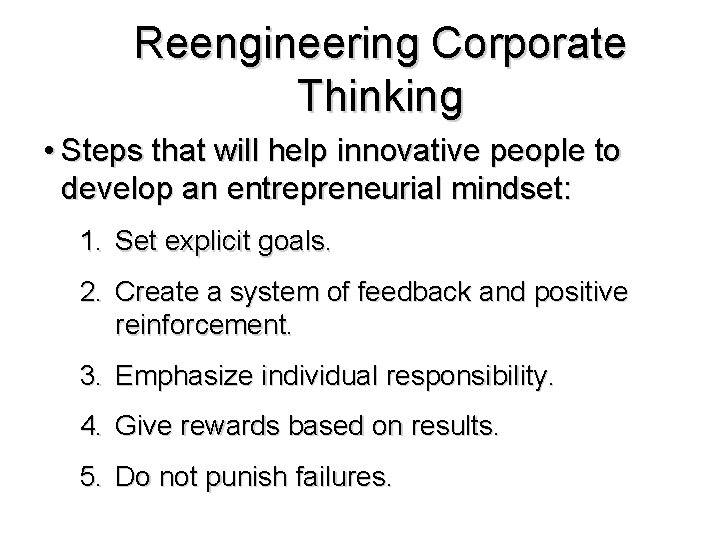 Reengineering Corporate Thinking • Steps that will help innovative people to develop an entrepreneurial Reengineering Corporate Thinking • Steps that will help innovative people to develop an entrepreneurial