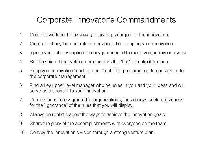 Corporate Innovator’s Commandments 1. Come to work each day willing to give up your Corporate Innovator’s Commandments 1. Come to work each day willing to give up your
