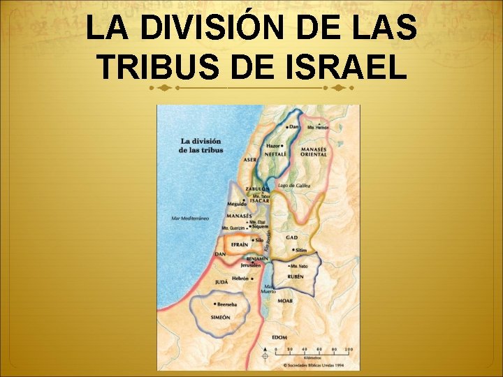 LA DIVISIÓN DE LAS TRIBUS DE ISRAEL 