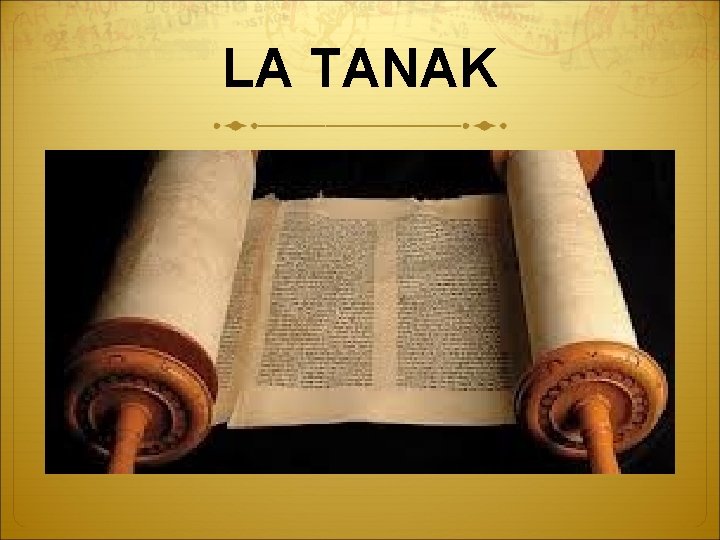 LA TANAK 