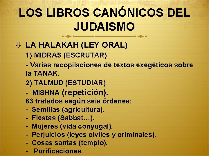 LOS LIBROS CANÓNICOS DEL JUDAISMO LA HALAKAH (LEY ORAL) 1) MIDRAS (ESCRUTAR) - Varias