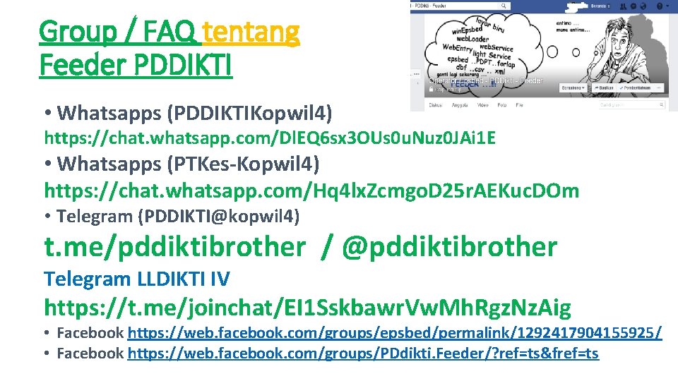 Group / FAQ tentang Feeder PDDIKTI • Whatsapps (PDDIKTIKopwil 4) https: //chat. whatsapp. com/Dl.