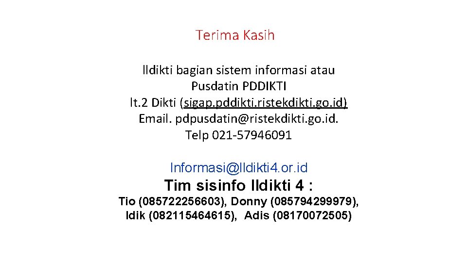 Terima Kasih lldikti bagian sistem informasi atau Pusdatin PDDIKTI lt. 2 Dikti (sigap. pddikti.