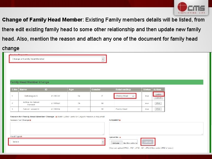 Change of Family Head Member: Existing Family members details will be listed, from there
